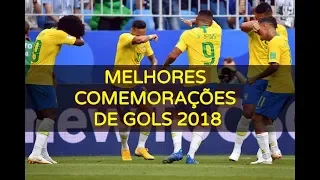 COMEMORAÇÃO DE GOLS EM 2018 | SÓ AS MELHORES