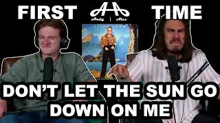 Don't let the Sun go Down on Me - Elton John | Andy & Alex FIRST TIME REACTION!