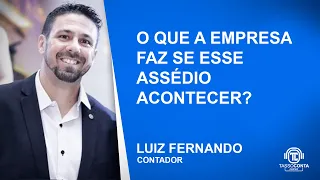 Cortes TASSO CONTA: O Que a Empresa Faz se o Assédio Acontecer?