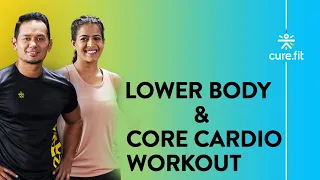 Cardio: Lower Body And Core | Cardio Workout | Core Workout | Lower Body Workout | Cult Fit |CureFit