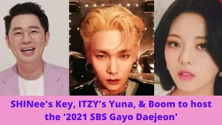 SHINee's Key, ITZY's Yuna, & Boom to host the '2021 SBS Gayo Daejeon'