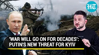 Russia threatens Ukraine as Putin's war grinds on; 'Will Continue For Decades' | Details
