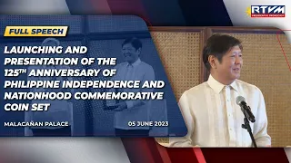 Launching of the 125th Anniversary of Philippine Independence and Nationhood Commemorative Coin Set