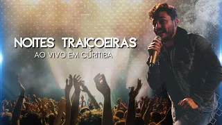 Thiago Brado - Noites Traiçoeiras (Ao Vivo em Curitiba)