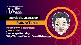 IFLA2020 Keynote Session: Kotchakorn Voraakhom/THAILAND