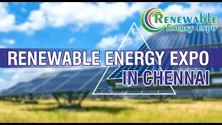 Renewable Energy Expo | Solar and Wind Exhibition | Renewable Energy Event in Chennai