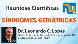 Síndromes Geriátricas: o mínimo que o clínico precisa saber - Dr. Leonardo da Costa Lopes