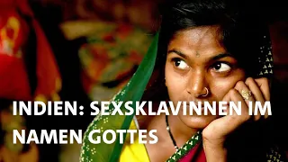 Devadasi in Indien: Sexsklavinnen im Namen Gottes - Armut zwingt sie zur Prostitution