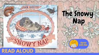 Read Aloud: The Snowy Nap by Jan Brett | Stories with Star