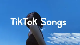 TikTok Songs  ~ Tiktok songs playlist that is actually good