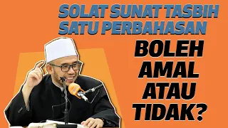 Dr MAZA - Solat Sunat Tasbih Satu Perbahasan | Boleh Amal Atau Tidak?