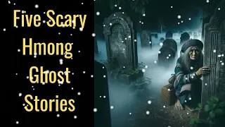 Five Scary Hmong Ghost Stories