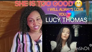 I Will Always  Love  You - Lucy Thomas | Reaction