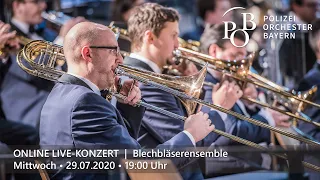 Polizeiorchester Bayern | ONLINE LIVE-KONZERT | Blechbläserensemble