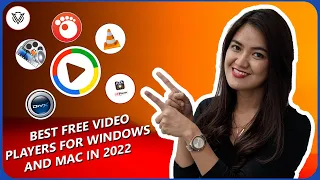 Top 5 Best FREE Video Players for Windows And Mac In 2022