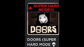 Playing SUPER HARD MODE IN DOORS!!!!