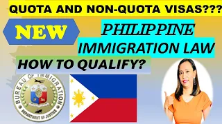 PHILIPPINES TO IMPLEMENT QUOTA AND NON-QUOTA VISAS UNDER THE NEW IMMIGRATION LAW!