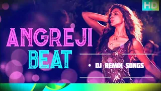 Angreji Beat De Dj Remix Song/By Yo Yo Honey Singh/New Dj Remix Songs 2024