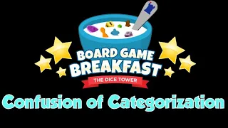 Board Game Breakfast - Confusion of Categorization