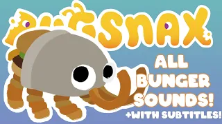 [BUGSNAX] All Bunger Sounds! +Subtitles