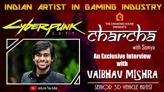 Indian Artist in Gaming Industry - Charcha with Somya (Vaibhav Mishra-Senior 3D Vehicle Artist)