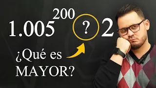 ¿Puedes COMPARAR 1,005^200 y 2 sin usar la CALCULADORA? | Olimpiada de MATEMÁTICAS