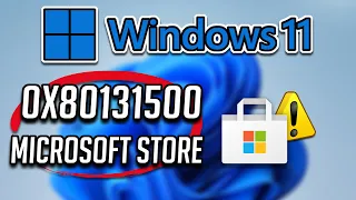 Solucion Error Microsoft Store 0x80131500 en Windows 11- Tutorial