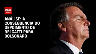 Análise: A consequência do depoimento de Delgatti para Bolsonaro | WW