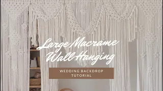 Easy Macrame Wedding Backdrop | Wedding Entrance Decor | Tutorial (Using Only Square Knots Pattern)