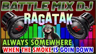 SCORPIONS RAGATAK POWER MIX COLLECTION || ALWAYS SOMEWHERE -WHEN THE SMOKE IS GOIN DOWN . BATTLE MIX