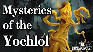 Yochlols | D&D Monster Lore | The Dungeoncast Ep.317