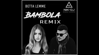 Betta Lemme-Bambola (NIK-DJ)