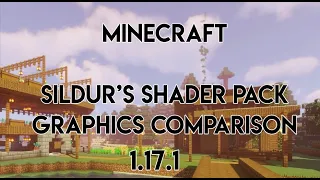 Sildur's Shaders 1.17.1 → 1.7 Graphics Showcase
