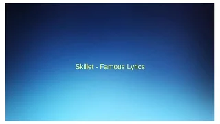 Skillet - Famous Lyric Video