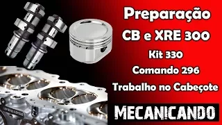 Preparação CB e XRE 300 - Kit 330, Comando 296 e Trabalho no Cabeçote