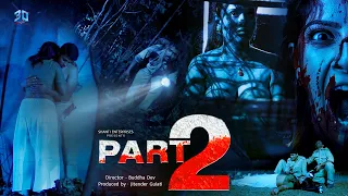 PART 2 | Full South Hindi Dubbed Horror Movie | New Horror Movie In Hindi | Superhit Movie