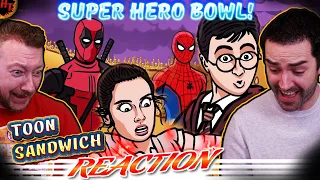 SUPER-HERO-BOWL Reaction! - TOON SANDWICH