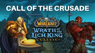 Wrath Classic: Call of the Crusade Overview