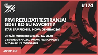 Lap 76 No.174 MotoGP: Prvi rezultati testiranja! | Gde i ko su favoriti?