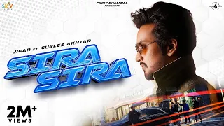 Sira Sira (Official Video) Jigar Ft. Gurlez Akhtar | Desi Crew | Kaptaan | Latest Punjabi Songs 2023