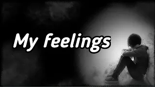 My feelings | Sad WhatsApp Status Video | True line about life | English Status video | Alone