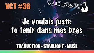 Starlight - Muse - Traduction & Lyrics - VCT #36