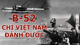 Toàn Cảnh “Hà Nội - Điện Biên Phủ Trên Không 1972” | Mỹ Không Thể Giải Mã Nguyên Nhân Thua Trận
