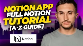 Notion App: Full Notion Tutorial for Beginners in 2022! [A-Z Guide] ✨💻