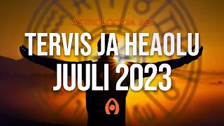 Astroloogiaabi.ee Tervis ja Heaolu - Juuli 2023