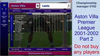 Championship Manager 01 02 -Do not buy any players -Aston Villa part 2-Continue good new Season 0102