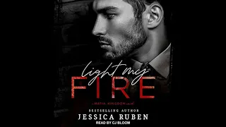 Light My Fire (Mafia Kingdom, #1) - Jessica Ruben