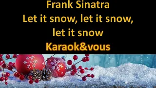 Karaoké Frank Sinatra - Let it snow, let it snow, let it snow