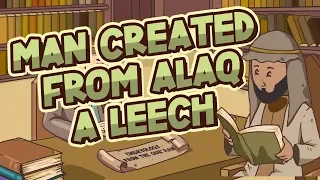 Man is Created from Alaq: A Leech | Miracles of the Quran