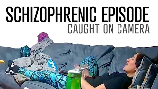 Schizophrenia Episode Caught On Camera + Commentary After